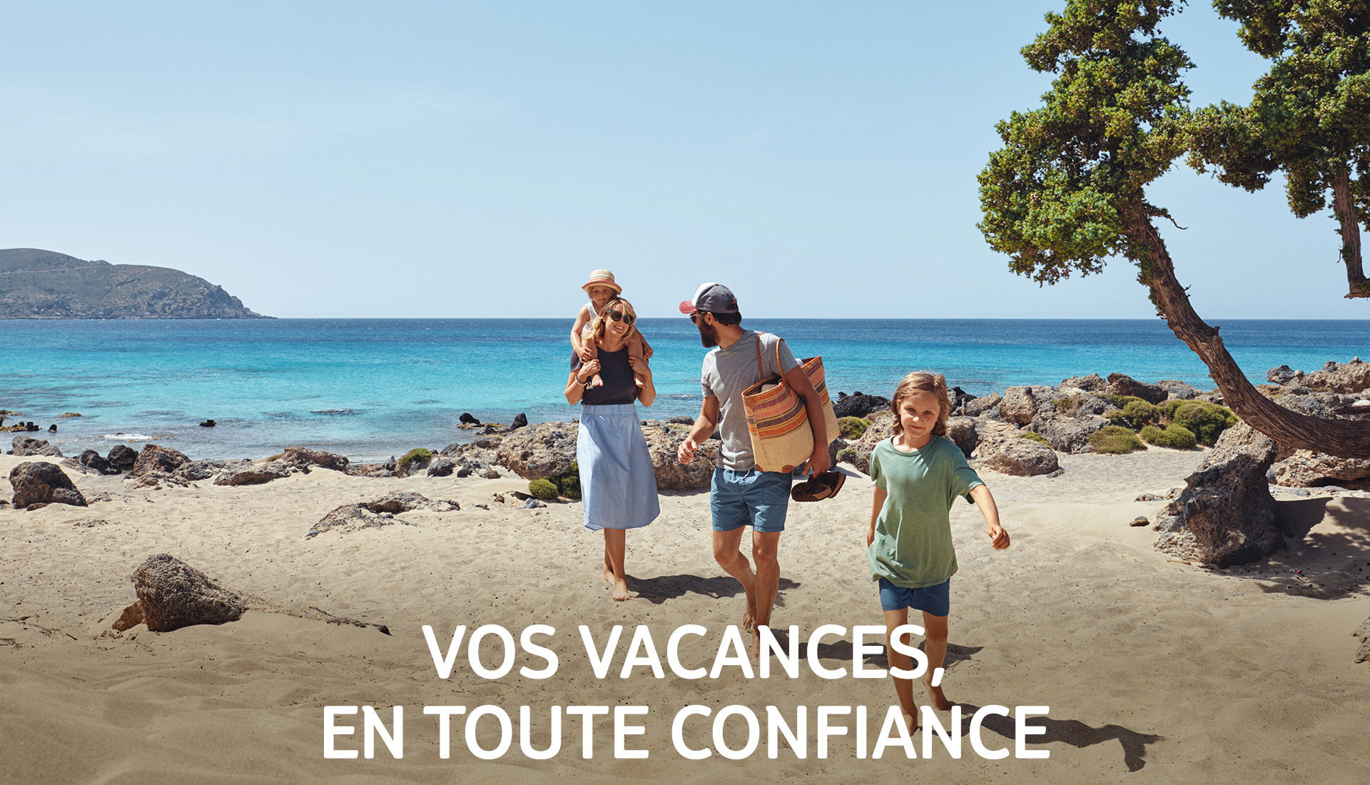 Vos vacances, en toute confiance